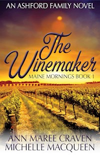 The Winemaker: An Ashford Family Small Town Romance - Michelle MacQueen - E-Book