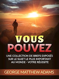 Vous Pouvez (Traduit) - Andrew Mattew Adams - E-Book