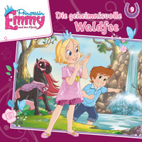 Prinzessin Emmy und ihre Pferde, Folge 9: Die geheimnisvolle Waldfee - Vincent Andreas - Hörbuch