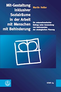 Mit-Gestaltung inklusiver Sozialräume in der Arbeit mit Menschen mit Behinderung - Martin Holler - E-Book