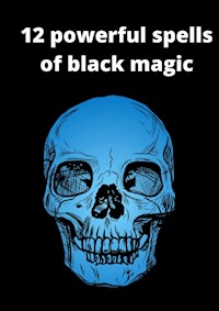 12 powerful spells of black magic - D W - E-Book