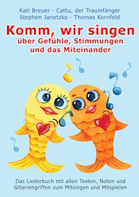 Komm, wir singen über Gefühle, Stimmungen und das Miteinander - Stephen Janetzko - E-Book