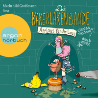 Applaus für die Laus - Die Kakerlakenbande, Band 1 (Ungekürzte Lesung) - Christian Tielmann - Hörbuch