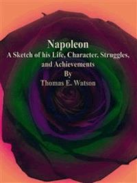 Napoleon - Thomas E. Watson - E-Book