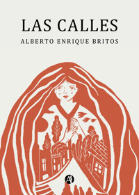Las calles - Alberto Enrique Britos - E-Book