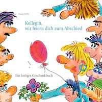 Kollegin, wir feiern dich zum Abschied - Frauke Rüffel - E-Book