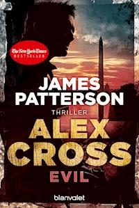 Evil - Alex Cross 20 - James Patterson - E-Book