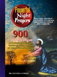 Powerful Night Prayers that will destroy the Powers of darkness and change your life forever - Dr. Olusola Coker - E-Book