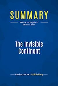 Summary: The Invisible Continent - BusinessNews Publishing - E-Book