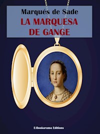 La marquesa de Gange - Marqués De Sade - E-Book