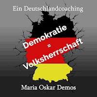 Ein Deutschlandcoaching - Maria Oskar Demos - Hörbuch