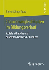 Chancenungleichheiten im Bildungsverlauf - Eileen Böhner-Taute - E-Book