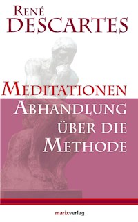 Meditationen / Abhandlung über die Methode - Rene Descartes - E-Book