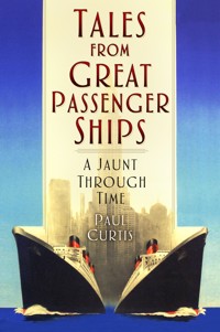 Tales from Great Passenger Ships - Paul Curtis - E-Book