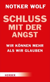Schluss mit der Angst - Notker Wolf - E-Book