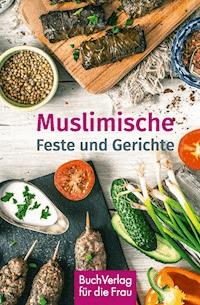 Muslimische Feste und Gerichte - Fayçal Hamouda - E-Book