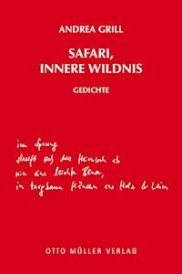 Safari, innere Wildnis - Andrea Grill - E-Book