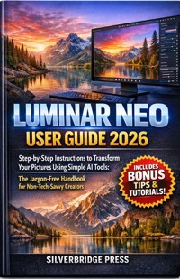 Luminar Neo User Guide 2026 - SilverBridge Press - E-Book