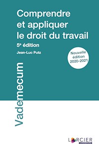 Comprendre et appliquer le droit du travail - Jean-Luc Putz - E-Book