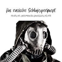 Das russische Schlafexperiment - Creepypasta - Hörbuch