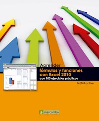 Aprender fórmulas y funciones con Excel 2010 con 100 ejercicios prácticos - MEDIAactive - E-Book