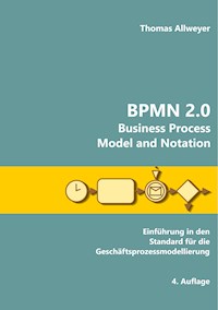 BPMN 2.0 - Business Process Model and Notation - Thomas Allweyer - E-Book