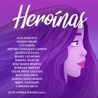 Heroínas - Juan Gómez-Jurado - Hörbuch