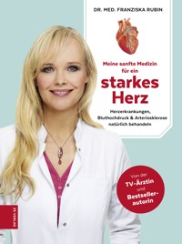 Meine sanfte Medizin für ein starkes Herz - Franziska Rubin - E-Book