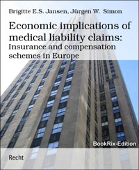 Economic implications of medical liability claims: - Brigitte E.S. Jansen - E-Book