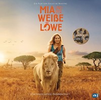 Mia und der weiße Löwe - Das Fanbuch zum Film - Prune Maistre - E-Book