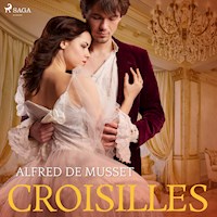 Croisilles (Ungekürzt) - Alfred de Musset - Hörbuch