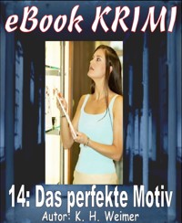 Krimi 014: Das perfekte Motiv - K.-H. Weimer - E-Book