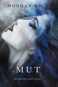 Mut (Der Weg des Stahls – Band 4) - Morgan Rice - E-Book