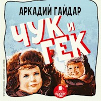 Чук и Гек - Аркадий Гайдар - Hörbuch