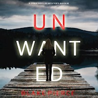 Unwanted (A Cora Shields Suspense Thriller—Book 2) - Blake Pierce - Hörbuch