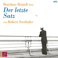 Der letzte Satz (ungekürzt) - Robert Seethaler - Hörbuch