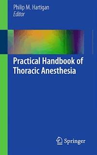 Practical Handbook of Thoracic Anesthesia -  - E-Book