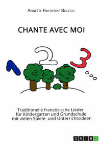 Chante avec moi - Annette Friederike Bolzius - E-Book