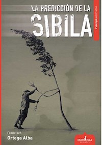 La predicción de la Sibila - Francisco Ortega Alba - E-Book
