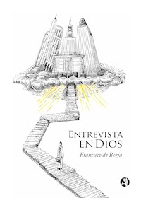 Entrevista en Dios - Francisco de Borja - E-Book