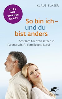 So bin ich – und du bist anders - Klaus Blaser - E-Book