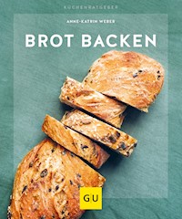 Brot backen - Anne-Katrin Weber - E-Book