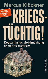Kriegstüchtig! - Marcus Klöckner - E-Book