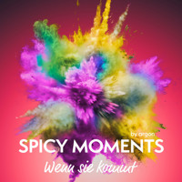 Wenn sie kommt - Erotische Geschichte - spicy moments, Band 24 (Ungekürzte Lesung) - spicy moments by argon - Hörbuch