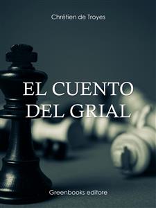 El cuento del Grial - Chrétien De Troyes - E-Book