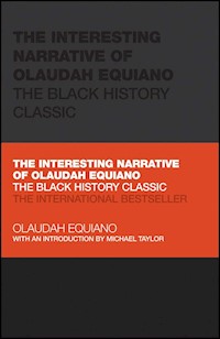 The Interesting Narrative of Olaudah Equiano - Olaudah Equiano - E-Book