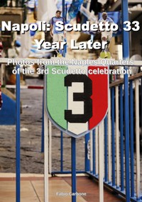 Napoli: Scudetto 33 Year Later - Fabio Carbone - E-Book