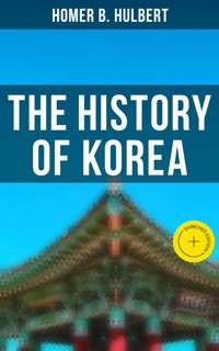The History of Korea - Homer B. Hulbert - E-Book