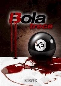 Bola 13 - Korvec - E-Book