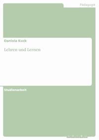 Lehren und Lernen - Daniela Kuck - E-Book